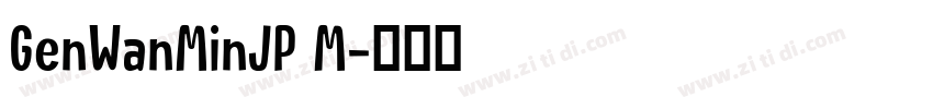 GenWanMinJP M字体转换